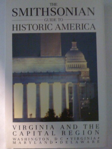 9781556700583: The Smithsonian Guide to Historic America Virginia and the Capital Region