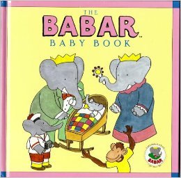 Imagen de archivo de The Babar Baby Book a la venta por Better World Books