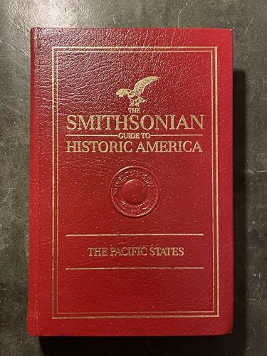 Beispielbild fr The Smithsonian Guide to Historic America: The Pacific States zum Verkauf von Library House Internet Sales