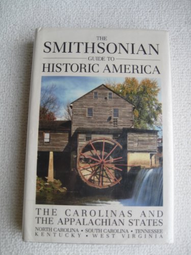 9781556701047: The Smithsonian Guide to Historic America the Carolinas and the Appalachian States [Idioma Ingls]