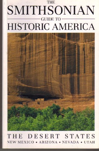 Imagen de archivo de The Smithsonian Guide to Historic America: The Desert States a la venta por Gulf Coast Books