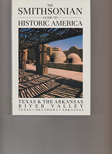 9781556701221: Smithsonian Guide to Historic America: Texas & the Arkansas River Valley [Lingua Inglese]
