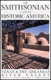 9781556701245: Smithsonian Guide to Historic America: Texas & the Arkansas River Valley [Lingua Inglese]