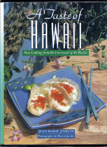 Stock image for Taste of Hawaii : New Cooking from the Crossroads of the Pacific for sale by Better World Books