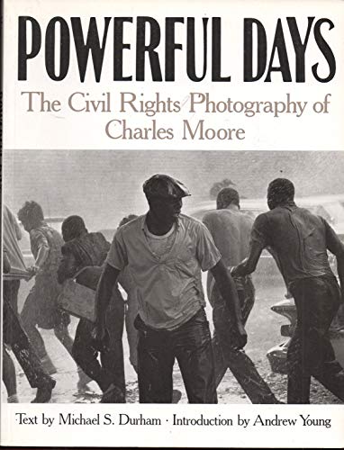 9781556702020: Powerful Days: The Civil Rights Photography of Charles Moore