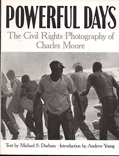 Stock image for Powerful Days: The Civil Rights Photography of Charles Moore for sale by W. Lamm