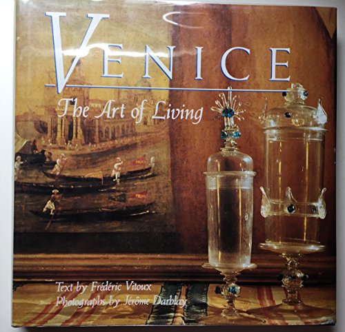 Stock image for Venice: The Art of Living for sale by Arroyo Seco Books, Pasadena, Member IOBA