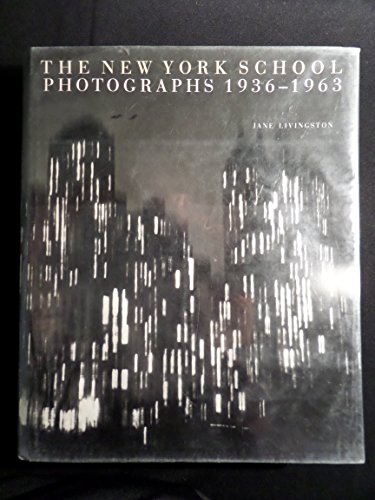 The New York School Photographs 1936-1963 - LIVINGSTON, Jane