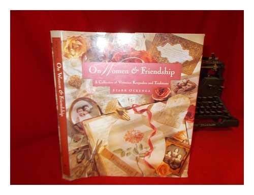 Imagen de archivo de On Women & Friendship: A Collection of Victorian Keepsakes and Traditions a la venta por SecondSale