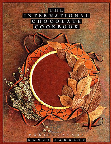 Beispielbild fr The International Chocolate Cookbook zum Verkauf von Better World Books