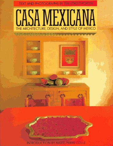 Beispielbild fr Casa Mexicana: The Architecture, Design, and Style of Mexico zum Verkauf von KuleliBooks