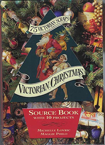 Imagen de archivo de Victorian Christmas: Source Book With 10 Projects : 75 Victorian Scraps Plus Four Christmas Cards a la venta por Lupine Ledge Books