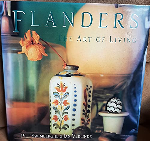 Beispielbild fr Flanders: The Art of Living zum Verkauf von RW Books