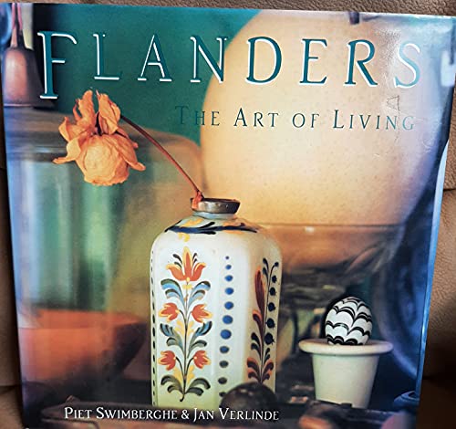 Stock image for Flanders: The Art of Living for sale by Books of the Smoky Mountains