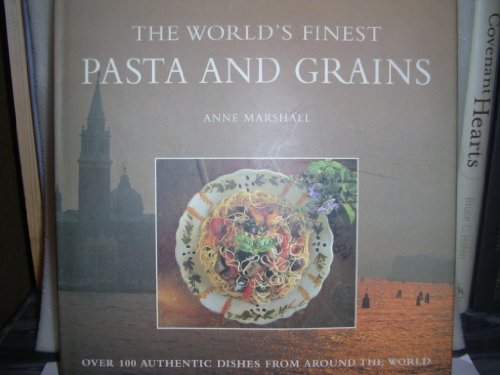 Beispielbild fr The World's Finest Pasta and Grain (The World's Finest Food) zum Verkauf von SecondSale