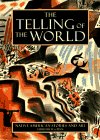 9781556704888: The Telling of the World: Native American Stories and Art: Native American Legends and Stories