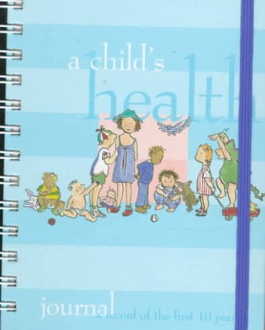 9781556705144: A Child's Health Journal : A Record of the First 10 Years