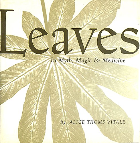 Beispielbild fr Leaves in Myth, Magic and Medicine zum Verkauf von Better World Books