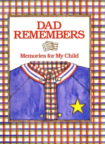 Stock image for Dad Remembers: Memories for My Child for sale by Ergodebooks