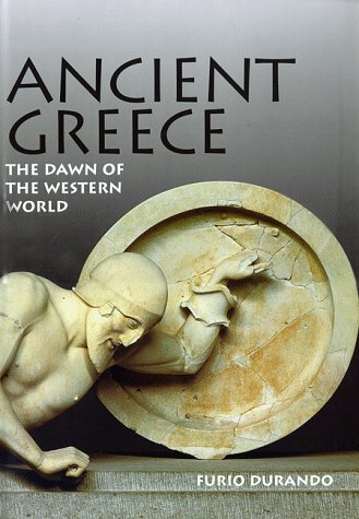 Imagen de archivo de Ancient Greece: The Dawn of the Western World a la venta por SatelliteBooks