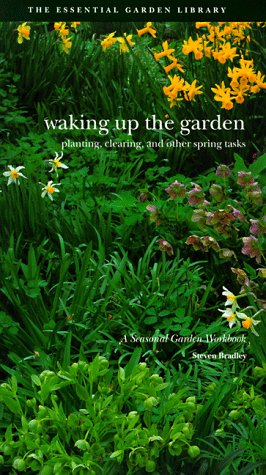Stock image for Waking Up the Garden: Planting, Clearing, and Other Spring Tasks (Seasonal Garden Workbook) for sale by Ergodebooks