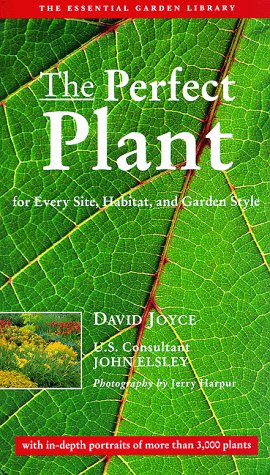 Stock image for The Perfect Plant: For Every Site, Habitat, and Garden Style for sale by Hawking Books