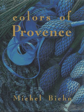 Stock image for Colors of Provence for sale by Once Upon A Time Books