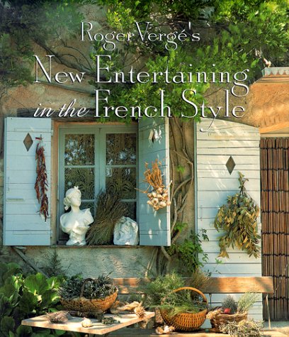 Beispielbild fr Roger Verge's New Entertaining in the French Style zum Verkauf von SecondSale