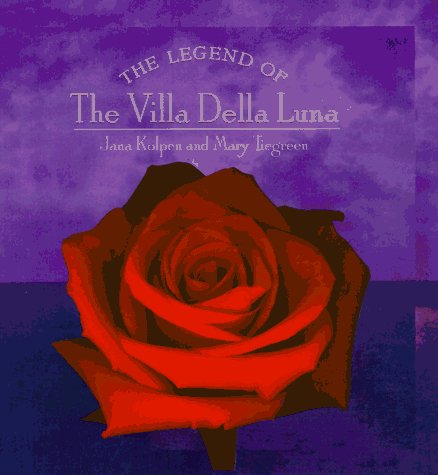 Stock image for The Legend of the Villa Della Luna: The Sequel to the Secrets of Pistoulet for sale by Ergodebooks