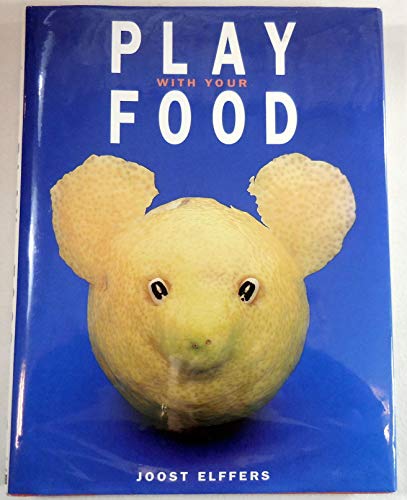 Beispielbild fr Play with Your Food zum Verkauf von Better World Books