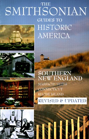 Imagen de archivo de Smithsonian Guides to Historic America : Southern New England - Massachusetts, Connecticut, Rhode Island a la venta por Better World Books