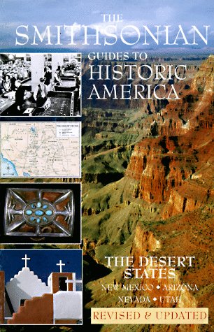 Imagen de archivo de The Desert States: New Mexico, Arizona, Nevada, Utah Vol 10 (Smithsonian Guides to Historic America) a la venta por AwesomeBooks