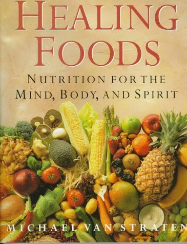 9781556706622: Healing Foods: Nutrition for the Mind, Body, and Spirit