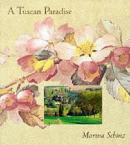 9781556706868: A Tuscan Paradise: Marina Schinz