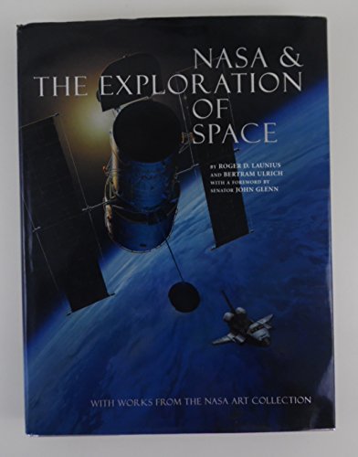 Imagen de archivo de NASA and the Exploration of Space: With Works from the Nasa Art Collection a la venta por My Dead Aunt's Books