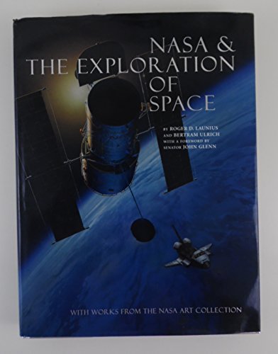 Stock image for NASA and the Exploration of Space : With Works from the NASA Art Collection for sale by Better World Books