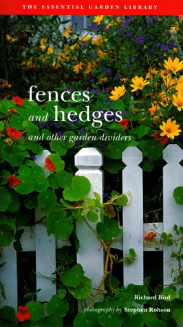 Stock image for Fences and Hedges: And Other Garden Dividers (Garden Project Workbooks) for sale by Nealsbooks