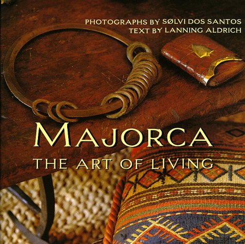 Beispielbild fr Majorca : The Art of Living zum Verkauf von Better World Books