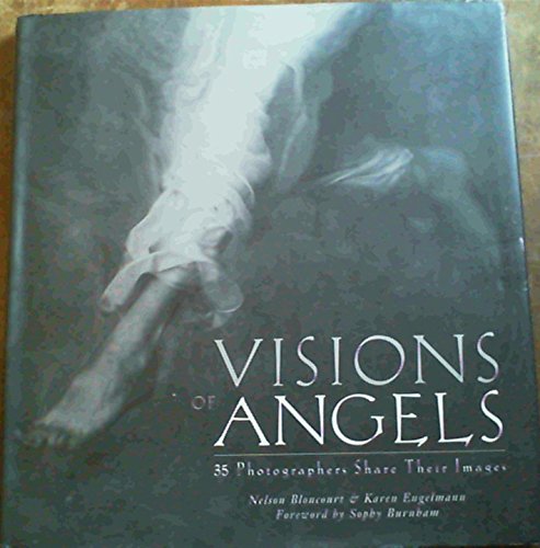 Imagen de archivo de Visions of Angels : 34 Photographers Share Their Images a la venta por Better World Books