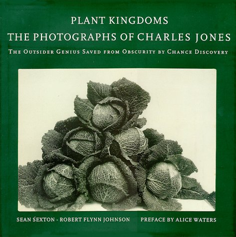 Imagen de archivo de Plant Kingdoms: The Photographs of Charles Jones a la venta por SecondSale