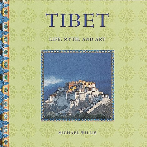 Beispielbild fr Tibet : Life, Myth and Art zum Verkauf von Better World Books