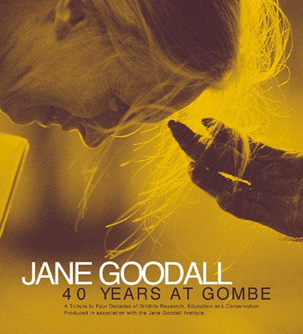 9781556709470: Jane Goodall, 40 Years at Gombe: A Tribute to Four Decades of Wildlife Research, Education, and Conservation