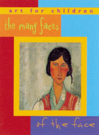 9781556709685: MANY FACES OF THE FACE GEB (Art for Children Series)