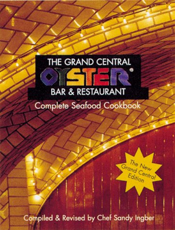 Stock image for The Grand Central Oyster Bar and Restaurant Cookbook for sale by Better World Books: West