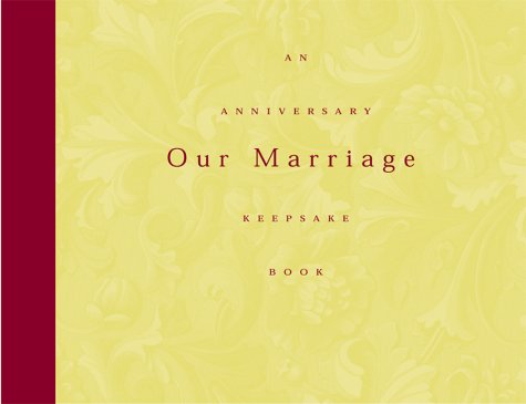 Imagen de archivo de Our Marriage: An Anniversary Keepsake Book a la venta por ThriftBooks-Atlanta