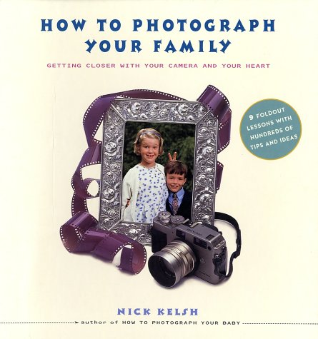 Imagen de archivo de How to Photograph Your Family a la venta por Goodwill Books