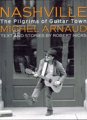 Stock image for Nashville: Pilgrims of Guitar Town for sale by SecondSale