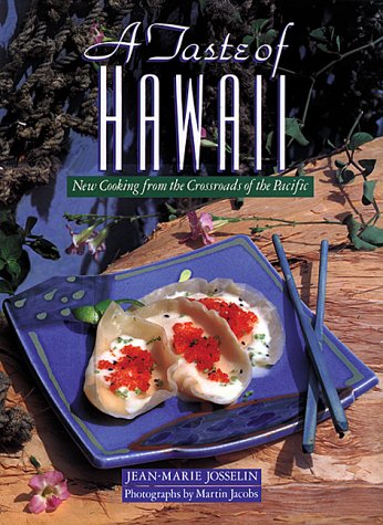 9781556709937: A Taste of Hawaii: New Cooking from the Crossroads of the Pacific