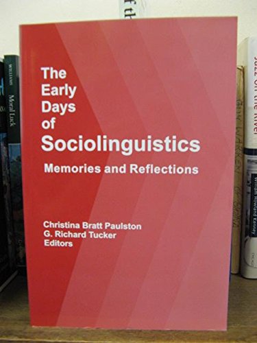 Beispielbild fr The Early Days of Sociolinguistics: Memories and Reflections (Publications in Sociolinguistics, Vol 2) zum Verkauf von HPB-Red