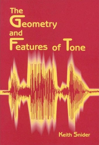 9781556710773: The Geometry & Features of Tone (Publications in Linguistics Volume 133)